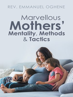 cover image of Marvellous Mothers' Mentality, Methods & Tactics